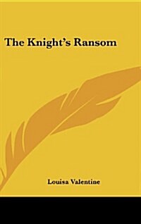 The Knights Ransom (Hardcover)