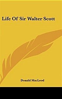 Life of Sir Walter Scott (Hardcover)