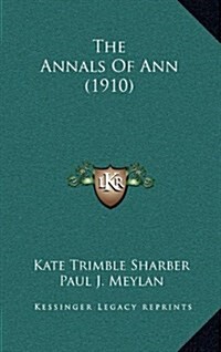 The Annals of Ann (1910) (Hardcover)