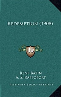 Redemption (1908) (Hardcover)