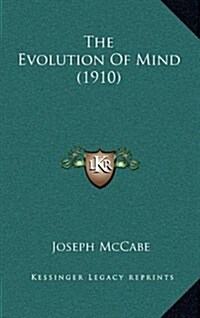 The Evolution of Mind (1910) (Hardcover)