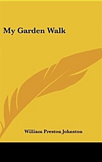 My Garden Walk (Hardcover)