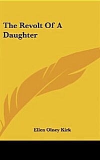 The Revolt of a Daughter (Hardcover)