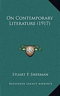 On Contemporary Literature (1917) (Hardcover)