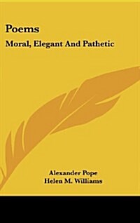 Poems: Moral, Elegant and Pathetic (Hardcover)