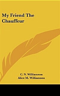 My Friend the Chauffeur (Hardcover)