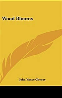 Wood Blooms (Hardcover)