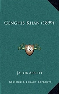 Genghis Khan (1899) (Hardcover)