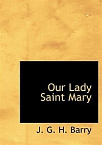 Our Lady Saint Mary (Hardcover)