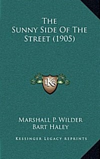 The Sunny Side of the Street (1905) (Hardcover)