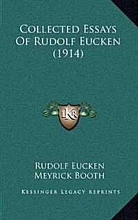 Collected Essays of Rudolf Eucken (1914) (Hardcover)