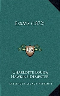 Essays (1872) (Hardcover)