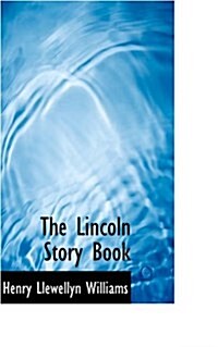 The Lincoln Story Book (Hardcover)