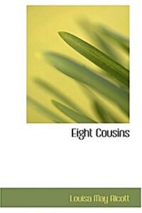 Eight Cousins (Hardcover)