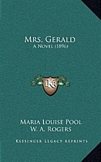 Mrs. Gerald: A Novel (1896) (Hardcover)