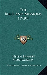 The Bible and Missions (1920) (Hardcover)