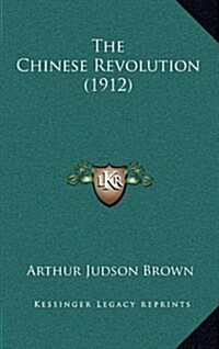 The Chinese Revolution (1912) (Hardcover)