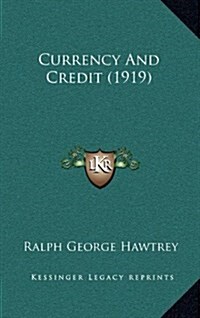 Currency and Credit (1919) (Hardcover)