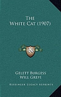 The White Cat (1907) (Hardcover)