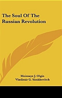 The Soul of the Russian Revolution (Hardcover)
