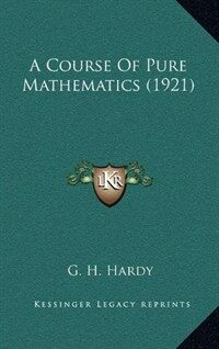 A Course of Pure Mathematics (1921) (Hardcover)