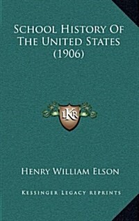 School History of the United States (1906) (Hardcover)