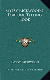 Gypsy Rickwoods Fortune Telling Book (Hardcover)