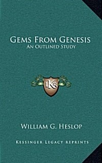 Gems from Genesis: An Outlined Study (Hardcover)