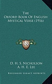 The Oxford Book of English Mystical Verse (1916) (Hardcover)