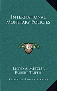 International Monetary Policies (Hardcover)