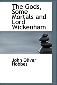 The Gods, Some Mortals and Lord Wickenham (Hardcover)