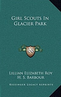 Girl Scouts in Glacier Park (Hardcover)