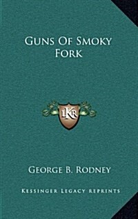 Guns of Smoky Fork (Hardcover)