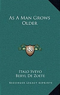 As a Man Grows Older (Hardcover)