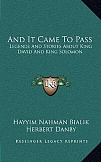 And It Came to Pass: Legends and Stories about King David and King Solomon (Hardcover)