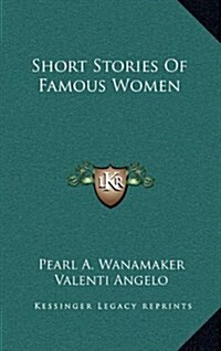 Short Stories of Famous Women (Hardcover)