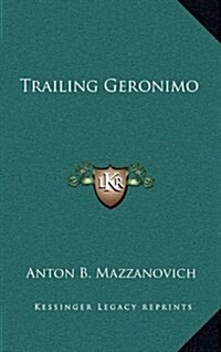 Trailing Geronimo (Hardcover)