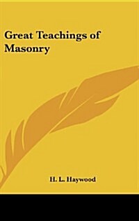 Great Teachings of Masonry (Hardcover)