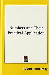 Numbers and Their Practical Application (Hardcover)