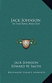 Jack Johnson: In the Ring and Out (Hardcover)