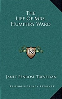 The Life of Mrs. Humphry Ward (Hardcover)