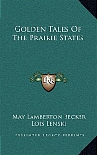 Golden Tales of the Prairie States (Hardcover)