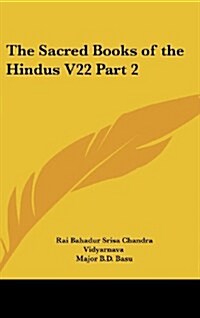 The Sacred Books of the Hindus V22 Part 2 (Hardcover)