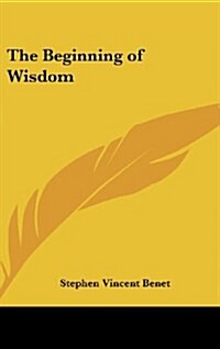 The Beginning of Wisdom (Hardcover)