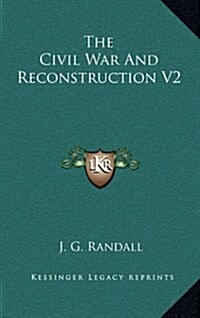 The Civil War and Reconstruction V2 (Hardcover)