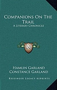 Companions on the Trail: A Literary Chronicle (Hardcover)