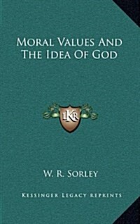 Moral Values and the Idea of God (Hardcover)