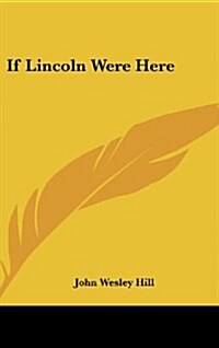 If Lincoln Were Here (Hardcover)