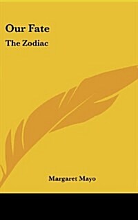 Our Fate: The Zodiac (Hardcover)