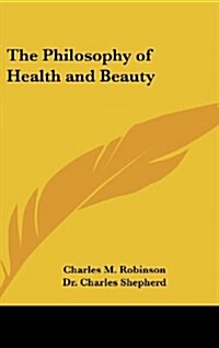 The Philosophy of Health and Beauty (Hardcover)